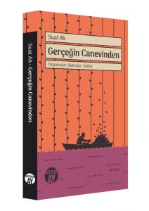 Gerçeğin Canevinden -Düşünceler, Hatıralar, Notlar-