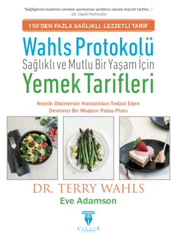 Wahls Protokolü: Sağlıklı ve Mutlu Bir Yaşam için Yemek Tarifleri Terr
