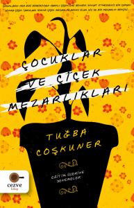 Çocuklar ve Çiçek Mezarlıkları Çocuklar ve Çiçek Mezarlıkları