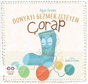 Dünyayı Gezmek İsteyen Çorap Dünyayı Gezmek İsteyen Çorap