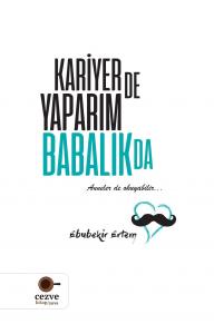 Kariyer De Yaparım Babalık da Kariyer De Yaparım Babalık da