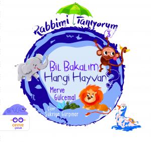 Rabbimi Tanıyorum 3- Bil Bakalım Hangi Hayvan ? Rabbimi Tanıyorum 3- Bil Bakalım Hangi Hayvan ?