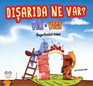 Vili ile Vigi - Dışarıda Ne Var? Vili ile Vigi - Dışarıda Ne Var?