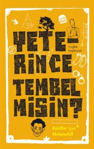 Yeterince Tembel misin? - Aylaklar için Matematik Yeterince Tembel misin? - Aylaklar için Matematik
