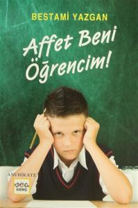 Affet Beni Öğrencim