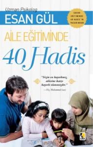 AİLE EĞİTİMİNDE KIRK HADİS