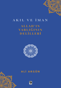 ALLAH'IN VARLIĞININ DELİLLERİ