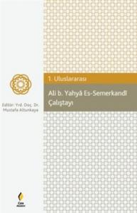 ALİ B.YAHYA ES-SEMERKANDİ ÇALIŞTAYI