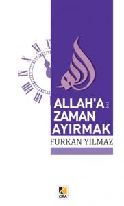 ALLAH'A ZAMAN AYIRMAK