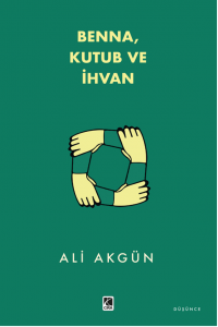 BENNA, KUTUB VE İHVAN