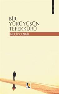 BİR YÜRÜYÜŞÜN TEFEKKÜRÜ