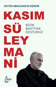 BİZİM BAHTİYAR DOSTUMUZ KASIM SÜLEYMANİ