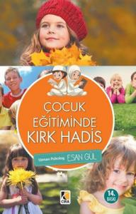 ÇOCUK EĞİTİMİNDE KIRK HADİS