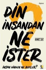 DİN İNSANDAN NE İSTER