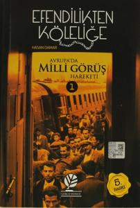 Efendilikten Köleliğe - Avrupa'da Milli Görüş Hareketi: 1