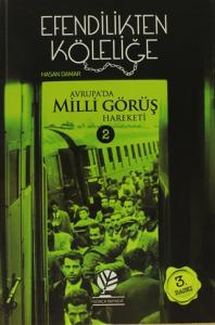 Efendilikten Köleliğe - Avrupa'da Milli Görüş Hareketi :2