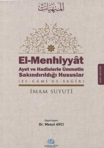 El - Menhiyyat Ayet ve Hadislerle Ümmetin Sakındırıldığı Hususlar; El-Menhiyyat Ayet ve Hadislerle Ümmetin Sakındırıldığı Hususlar
