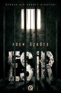 Esir & Gerçek Bir Esaret Hikayesi