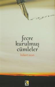 FECRE KURULMUŞ CÜMLELER