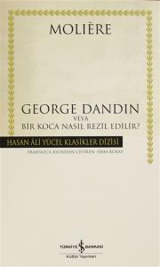 George Dandin veya Bir Koca Nasıl Rezil Edilir?