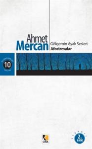 GÖLGEMİN AYAK SESLERİ AFORİZMALAR