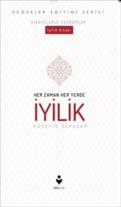 Her Zaman Her Yerde İyilik