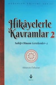 Hikayelerle Kavramlar 2 (Sahip Olmam Gerekenler 2)