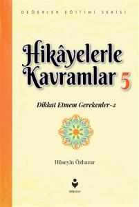 Hikayelerle Kavramlar 5 (Dikkat Etmem Gerekenler 2)