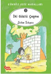İki Gözlü Çeşme  – Gündüz Gece Masalları 3