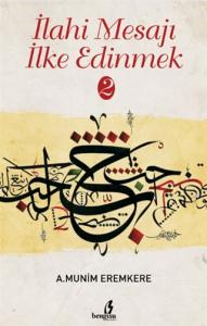 İLAHİ MESAJI İLKE EDİNMEK 2