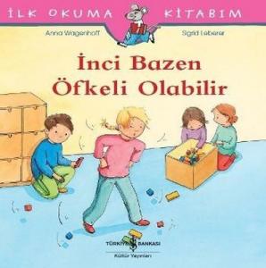 İnci Bazen Öfkeli Olabillir-İlk Okuma Kitabım