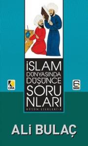 İSLAM DÜNYASINDA DÜŞÜNCE SORUNLARI