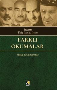 İSLAM DÜŞÜNCESİNDE FARKLI OKUMALAR