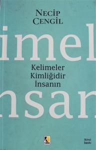 KELİMELER KİMLİĞİDİR İNSANIN