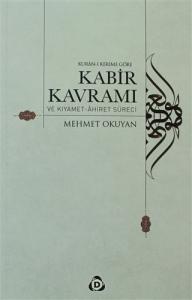 Kur'an-ı Kerime Göre Kabir Kavramı ve Kıyamet - Ahiret Süreci