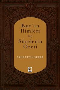 KUR'AN İLİMLERİ VE SURELERİN ÖZETİ