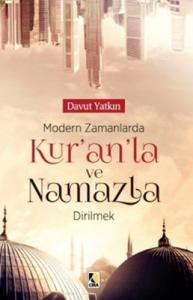 KURANLA VE NAMAZLA DİRİLMEK