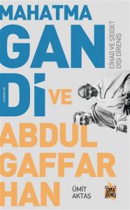 MAHATMA GANDİ VE ABDÜLGAFFAR HAN