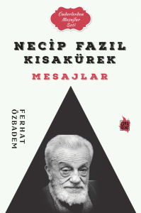 NECİP FAZIL KISAKÜREK MESAJLAR