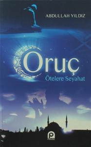 Oruç: Ötelere Seyahat