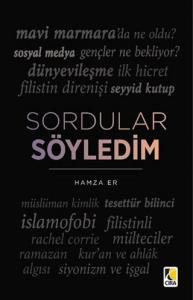 SORDULAR SÖYLEDİM