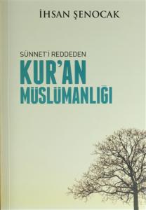 Sünnet'i Reddeden Kur'an Müslümanlığı