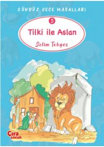 Tilki ile Aslan – Gündüz Gece Masalları 5