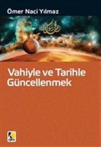 VAHİYLE VE TARİHLE GÜNCELLENMEK
