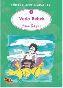 Vodo Bebek – Gündüz Gece Masalları 7
