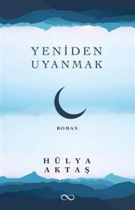 YENİDEN UYANMAK