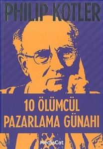 10 Ölümcül Pazarlama Günahı 10 Ölümcül Pazarlama Günahı