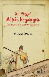 11. Yüzyıl Musiki Nazariyesi - İbn Zeyle'nin el-Kâfî fi'l-mûsîkâ'sı