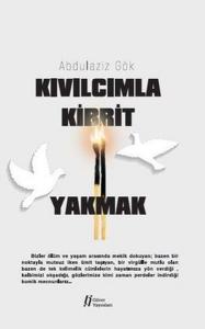 Kıvılcımla Kibrit Yakmak Kıvılcımla Kibrit Yakmak