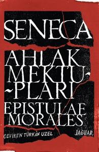 Ahlak Mektupları - Epistulae Morales Ahlak Mektupları - Epistulae Morales